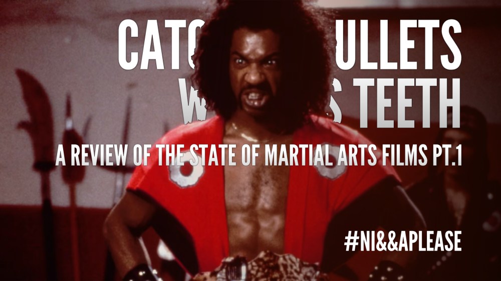 EP.121 – Superman Should Not Be Snapping Necks – A Review of The State of Martial Arts Films pt.1