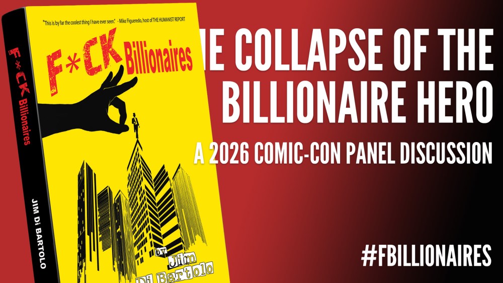 The Collapse of The Billionaire Hero – A 2026 Comic-Con Panel Discussion